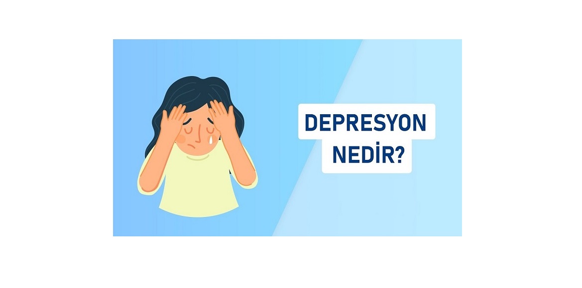 Depresyon Nedir?